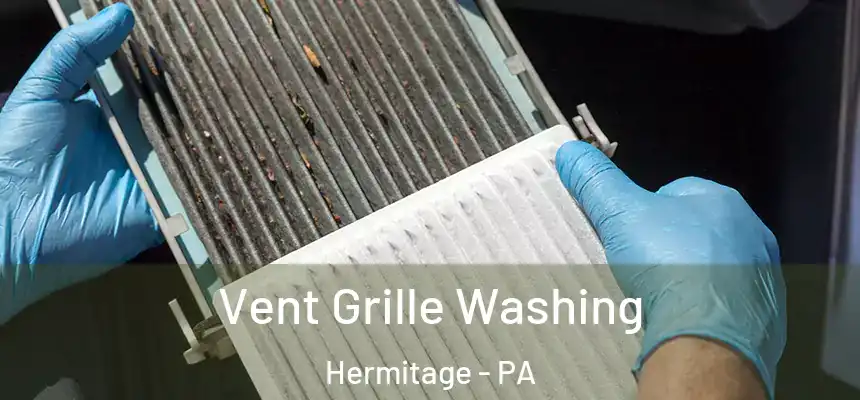  Vent Grille Washing Hermitage - PA